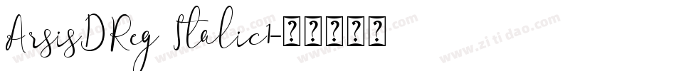 ArsisDReg Italic1字体转换